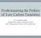 Presentation: Problematising the Politics of Low Carbon Transition
