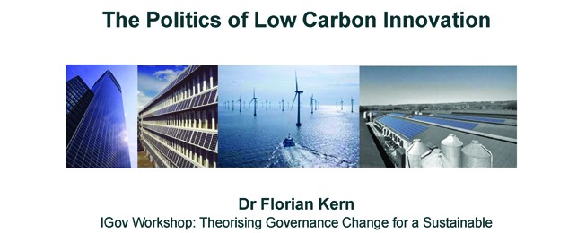 Panel 2: The Politics of low carbon transitions – protected niches, actors networks, narratives and changing contexts