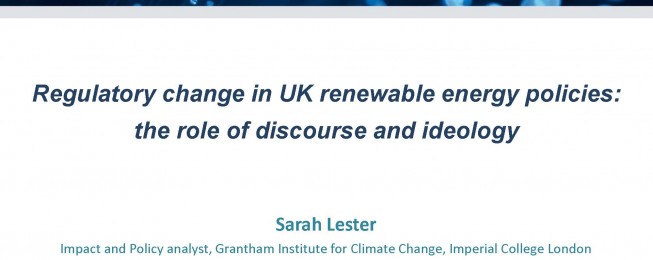 Panel 3: Regulatory change in UK renewable energy support policies: the role of discourse and ideology