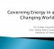 Presentation: Governing Energy in a Changing World